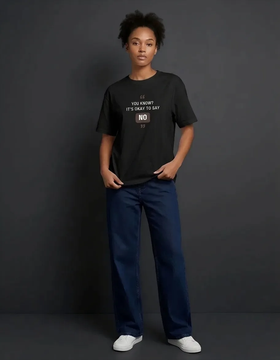 It's ok to say "No" Oversized tee